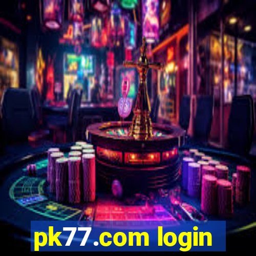 pk77.com login